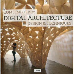 обложка книги Contemporary Digital Architecture: Design & Techniques книга Contemporary Digital Architecture: Design & Techniques, автор: Dimitris Kottas